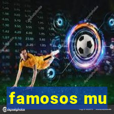 famosos mu